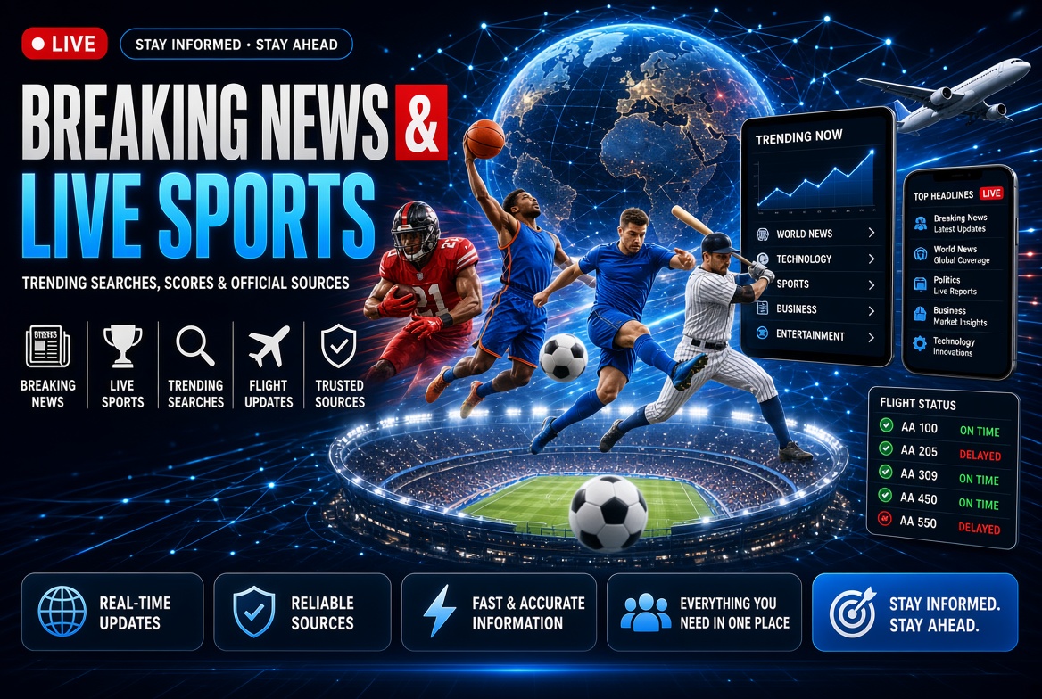 Breaking News & Live Sports โ Trending Searches, Scores & Official Sources